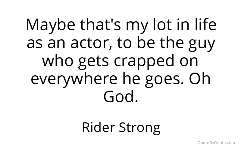 Preview image for this quote by Rider Strong