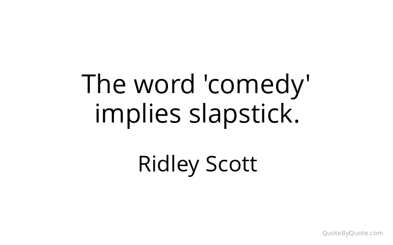 Preview image for this quote by Ridley Scott