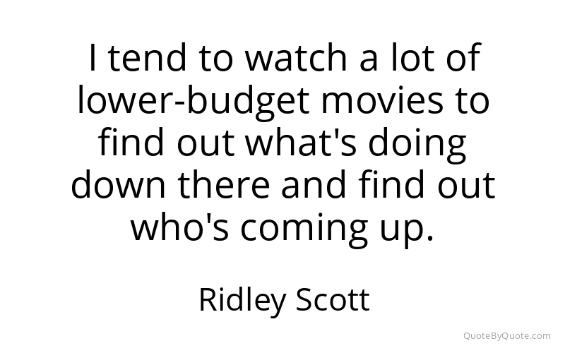 Preview image for this quote by Ridley Scott