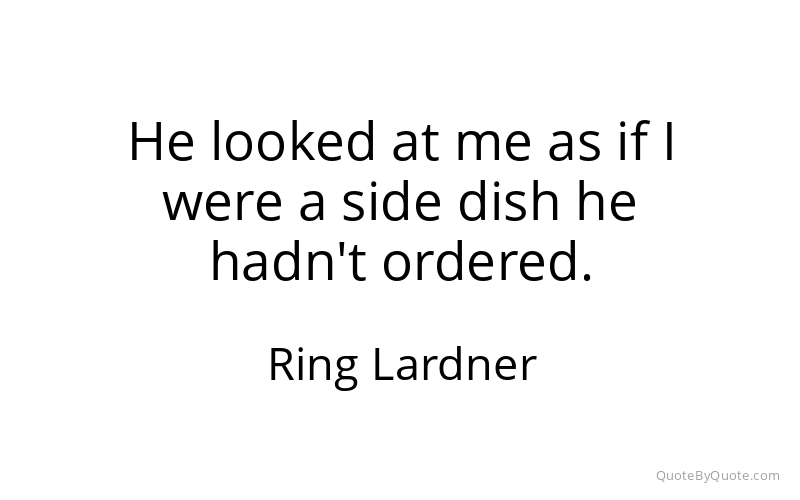 Preview image for this quote by Ring Lardner