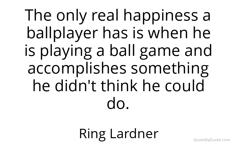 Preview image for this quote by Ring Lardner