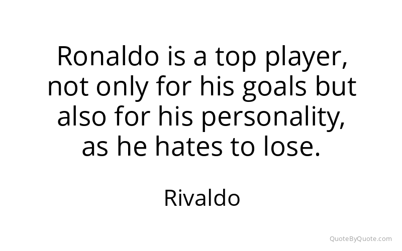 Preview image for this quote by Rivaldo