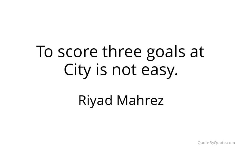 Preview image for this quote by Riyad Mahrez
