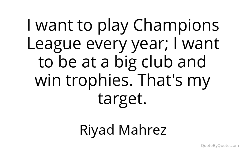 Preview image for this quote by Riyad Mahrez