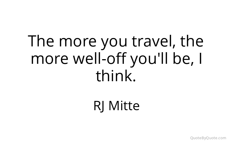 Preview image for this quote by RJ Mitte