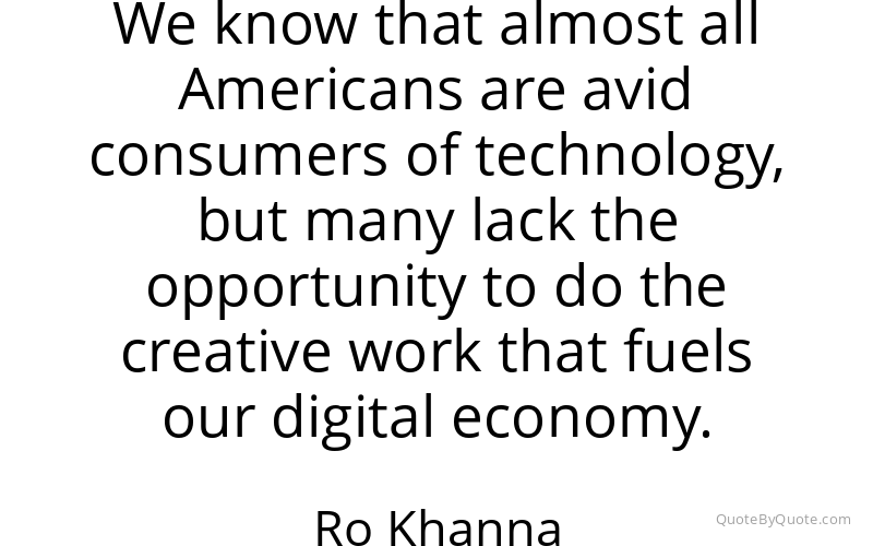 Preview image for this quote by Ro Khanna