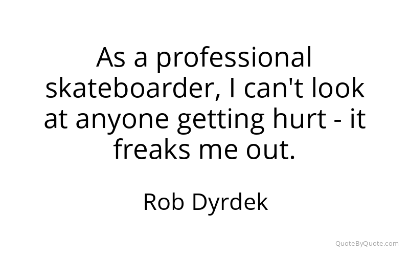 Preview image for this quote by Rob Dyrdek