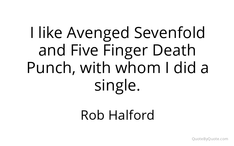 Preview image for this quote by Rob Halford
