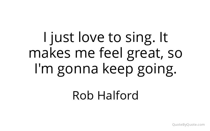 Preview image for this quote by Rob Halford