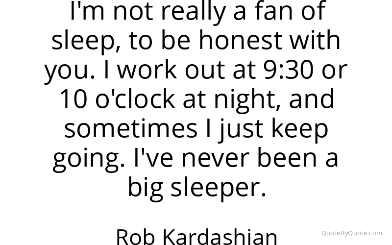 Preview image for this quote by Rob Kardashian
