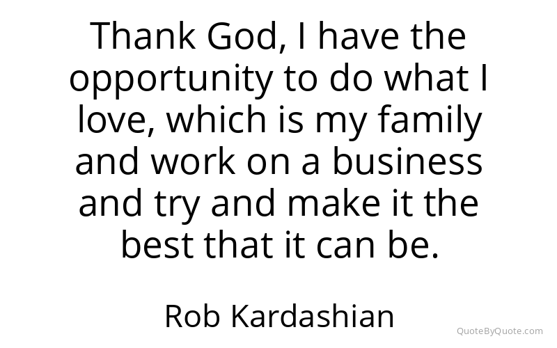 Preview image for this quote by Rob Kardashian