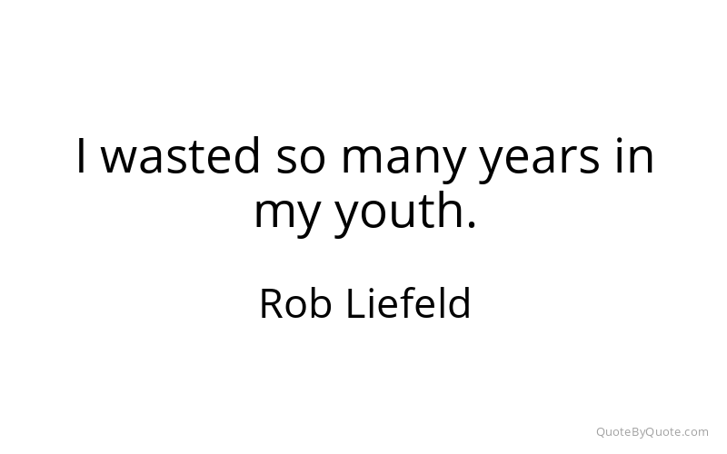 Preview image for this quote by Rob Liefeld