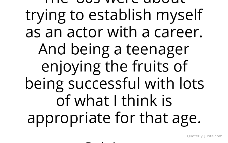 Preview image for this quote by Rob Lowe