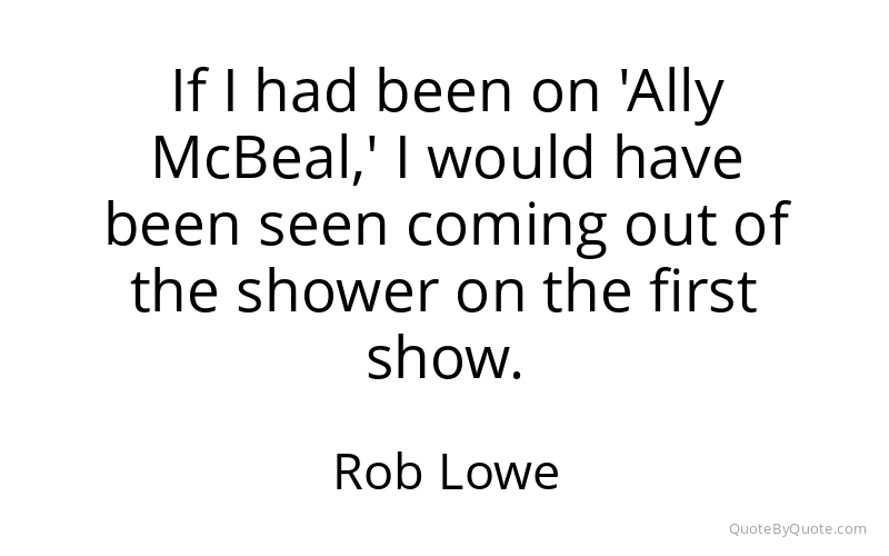 Preview image for this quote by Rob Lowe