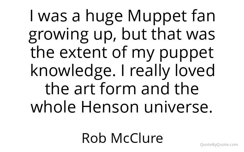 Preview image for this quote by Rob McClure