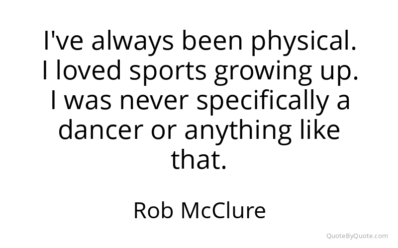 Preview image for this quote by Rob McClure