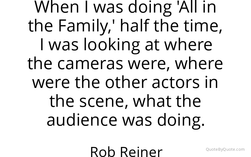Preview image for this quote by Rob Reiner