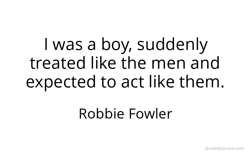 Preview image for this quote by Robbie Fowler