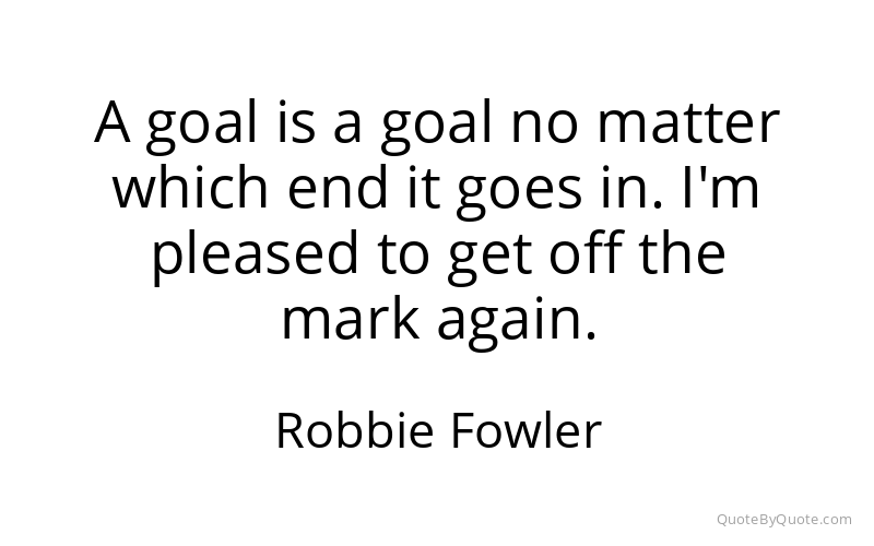 Preview image for this quote by Robbie Fowler
