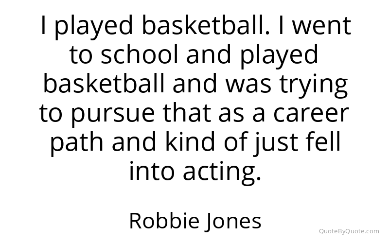 Preview image for this quote by Robbie Jones