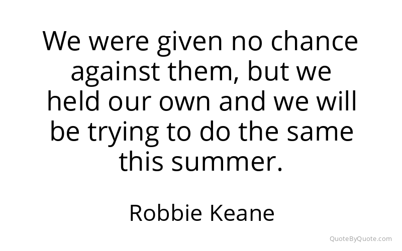 Preview image for this quote by Robbie Keane