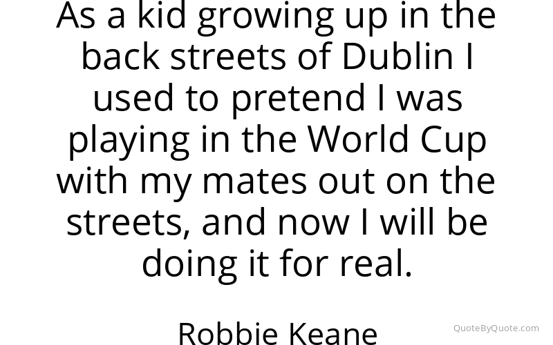 Preview image for this quote by Robbie Keane