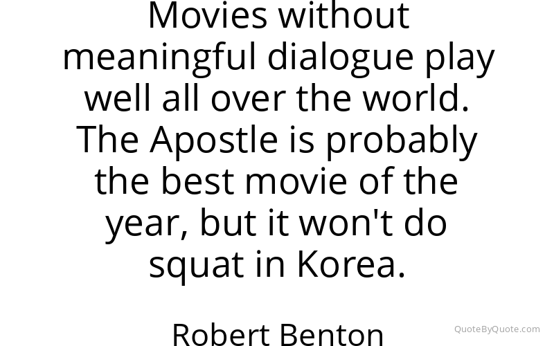 Preview image for this quote by Robert Benton