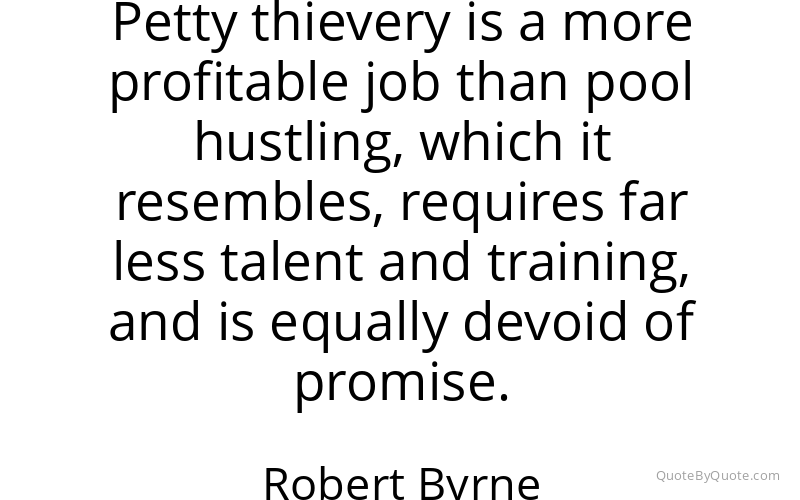 Preview image for this quote by Robert Byrne