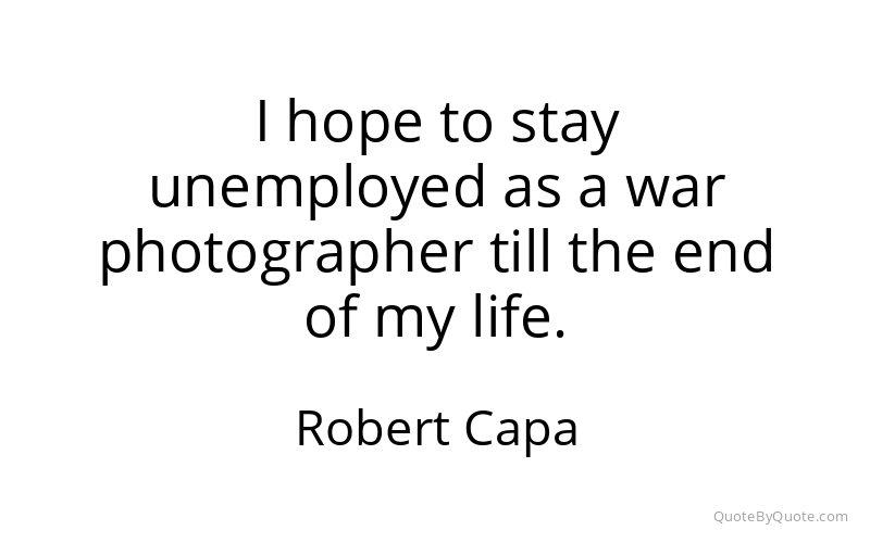 Preview image for this quote by Robert Capa