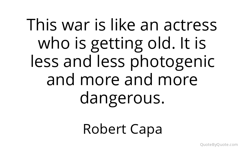 Preview image for this quote by Robert Capa