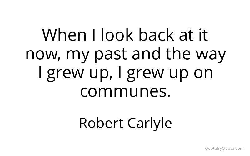 Preview image for this quote by Robert Carlyle