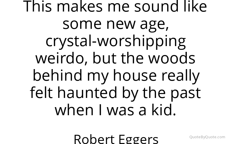 Preview image for this quote by Robert Eggers