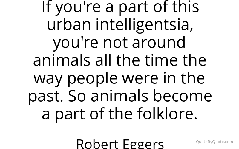 Preview image for this quote by Robert Eggers