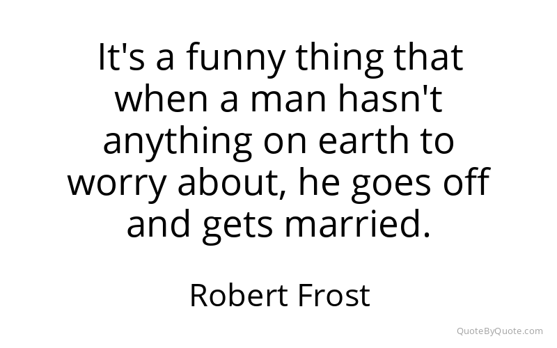 Preview image for this quote by Robert Frost