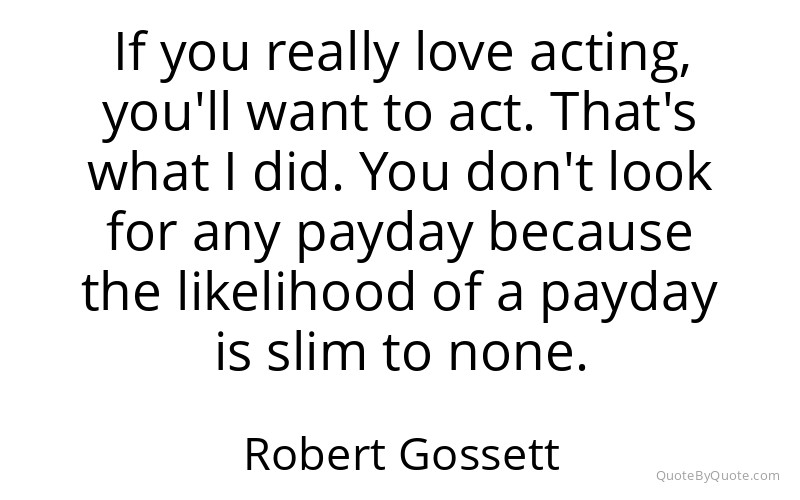 Preview image for this quote by Robert Gossett