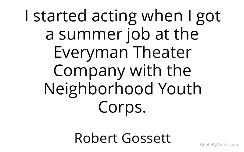 Preview image for this quote by Robert Gossett