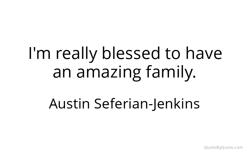 Preview image for this quote by Austin Seferian-Jenkins
