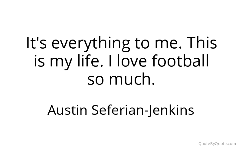 Preview image for this quote by Austin Seferian-Jenkins