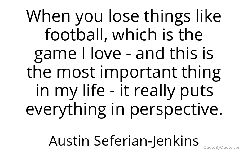 Preview image for this quote by Austin Seferian-Jenkins