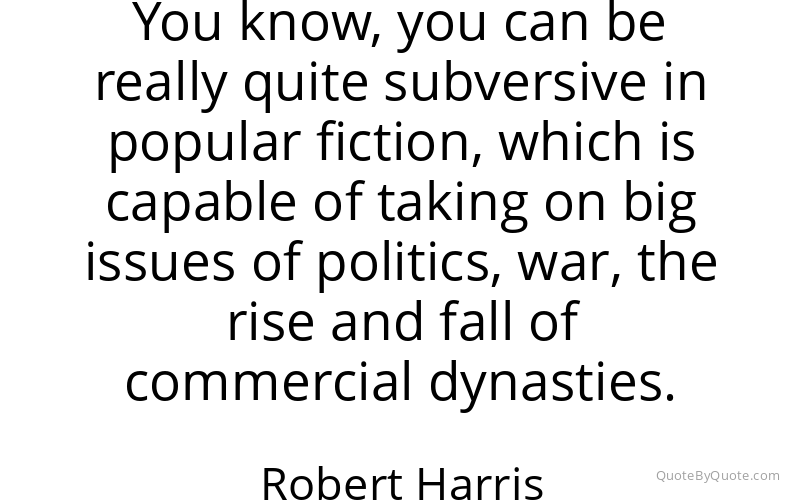 Preview image for this quote by Robert Harris