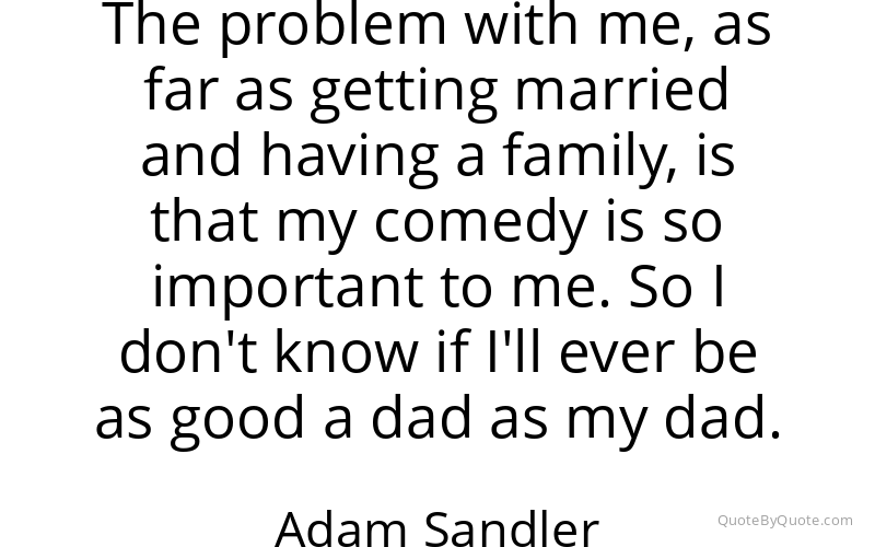 Preview image for this quote by Adam Sandler