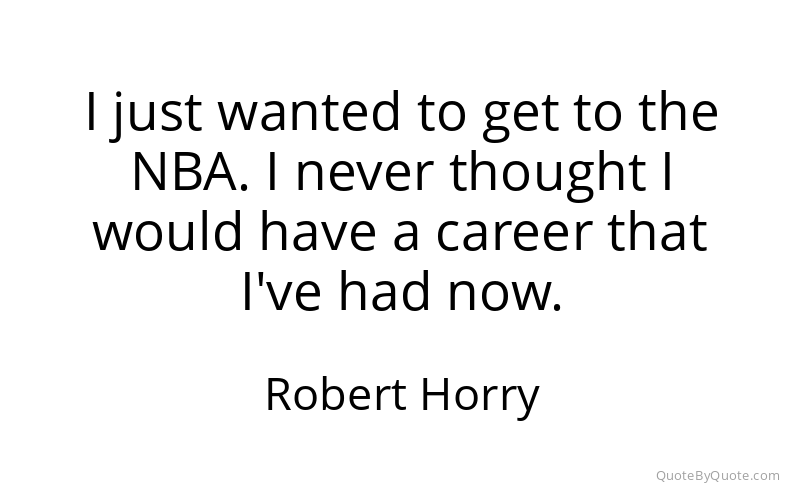 Preview image for this quote by Robert Horry