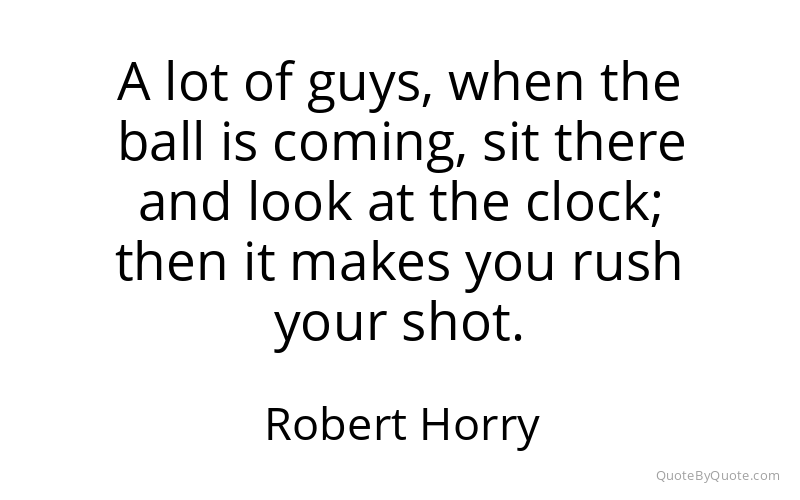 Preview image for this quote by Robert Horry