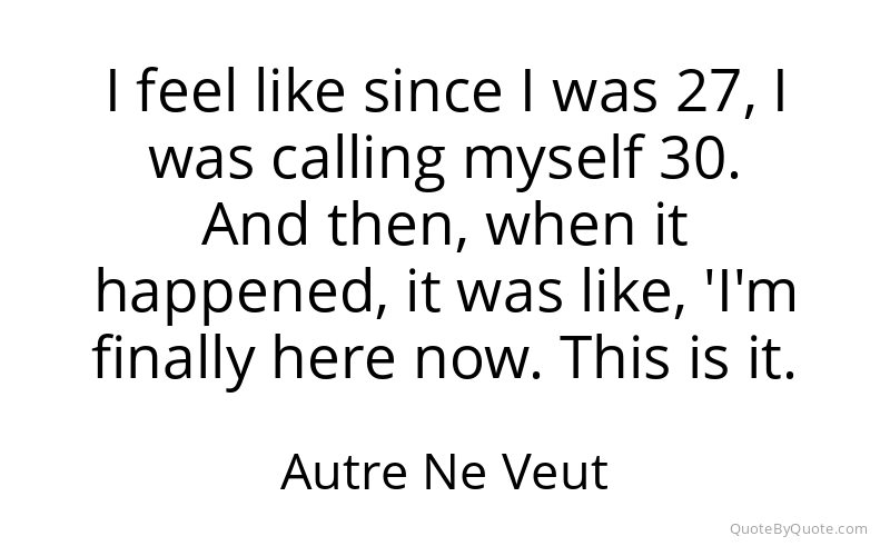 Preview image for this quote by Autre Ne Veut