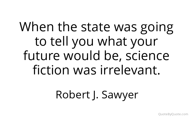 Preview image for this quote by Robert J. Sawyer
