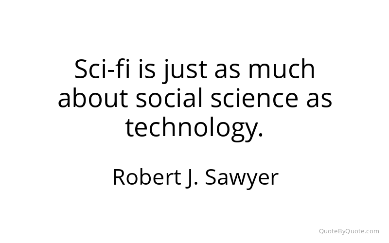 Preview image for this quote by Robert J. Sawyer