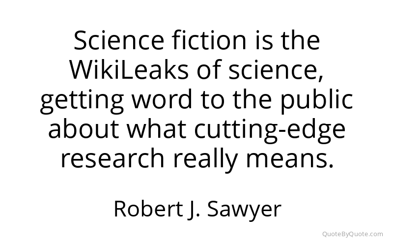 Preview image for this quote by Robert J. Sawyer