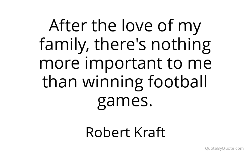 Preview image for this quote by Robert Kraft