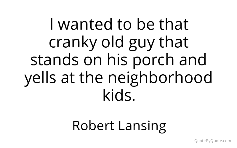 Preview image for this quote by Robert Lansing