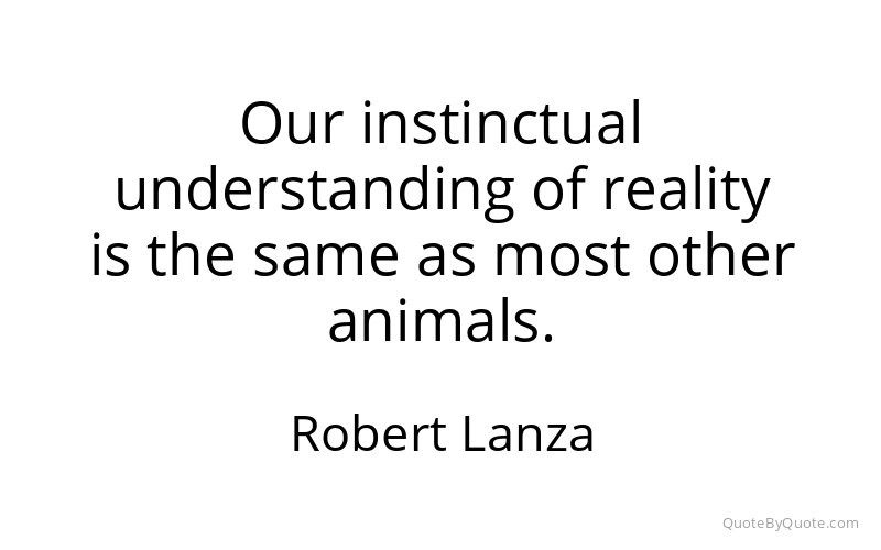 Preview image for this quote by Robert Lanza
